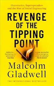 Revenge of the Tipping Point : Overstories Superspreaders and the Rise of Social Engineering kapağı