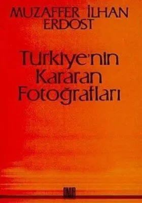 Türkiye’nin Kararan Fotoğrafları kapağı
