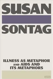 Illness as Metaphor and AIDS and Its Metaphors kapağı