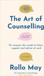 Art of Counselling : For Anyone Who Needs to Listen Support and Advise at Work kapağı