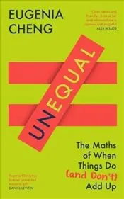Unequal : The Maths of When Things Do and Don't Add Up kapağı