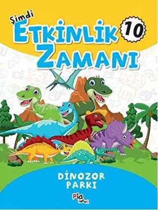 Şimdi Etkinlik Zamanı 10 - Dinazor Parkı kapağı