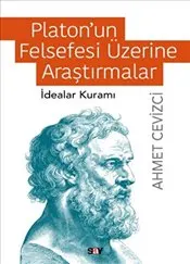 Platon’un Felsefesi Üzerine Araştırmalar : İdealar Kuramı kapağı
