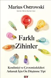 Farklı Zihinler : Kendimizi ve Çevremizdekileri Anlamak İçin On Düşünme Tipi kapağı