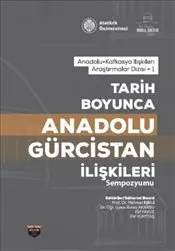 Tarih Boyunca Anadolu Gürcistan İlişkileri Sempozyumu kapağı