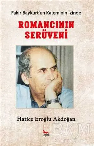 Romancının Serüveni - Fakir Baykurt’un Kaleminin İzinde kapağı