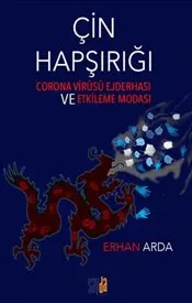 Çin Hapşırığı : Corona Virüsü Ejderhası ve Etkileme Modası kapağı