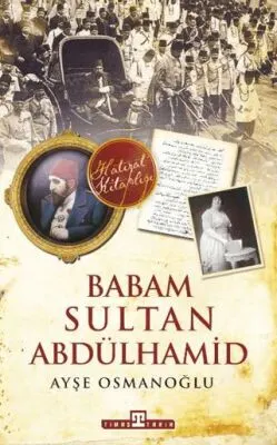 Babam Sultan Abdülhamid kapağı