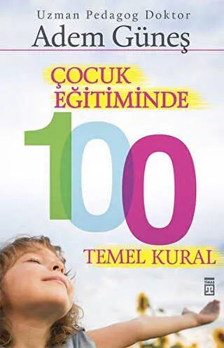 Çocuk Eğitiminde 100 Temel Kural kapağı
