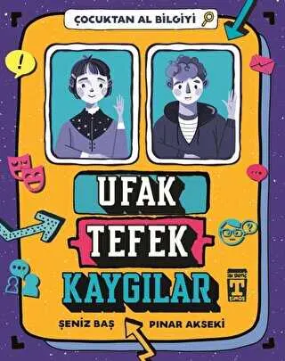 Ufak Tefek Kaygılar - Çocuktan Al Bilgiyi kapağı
