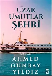 Uzak Umutlar Şehri kapağı
