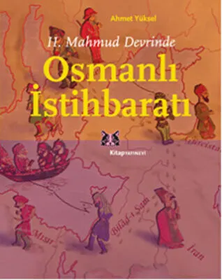 2. Mahmud Devrinde Osmanlı İstihbaratı kapağı