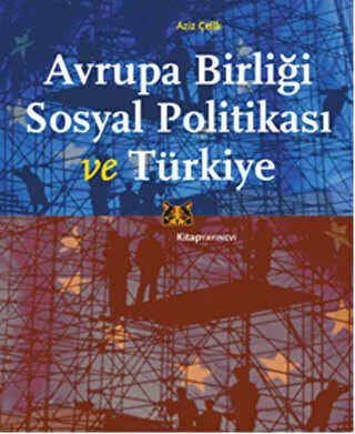 Avrupa Birliği Sosyal Politikası ve Türkiye kapağı