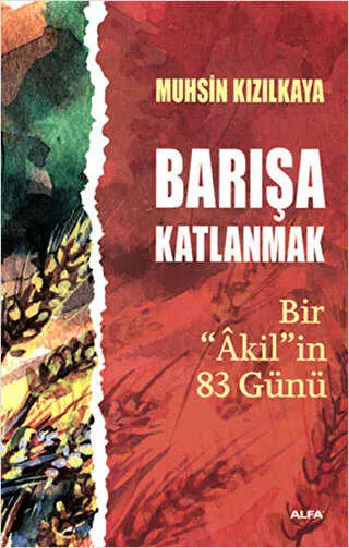 Barışa Katlanmak Bir `Akil`in 83 Günü kapağı