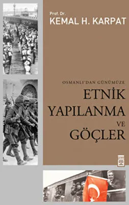 Osmanlı’dan Günümüze Etnik Yapılanma ve Göçler kapağı