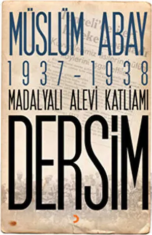 1937 – 1938 Madalyalı Alevi Katliamı Dersim kapağı