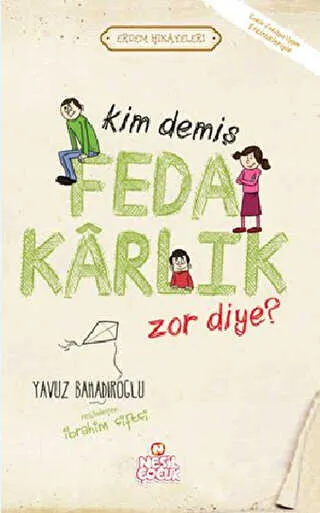 Kim Demiş Fedakarlık Zor Diye ? kapağı