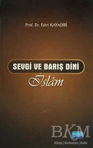 Sevgi ve Barış Dini İslam kapağı