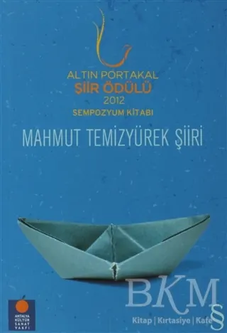 Altın Portakal Şiir Ödülü 2012 Sempozyum Kitabı Mahmut Temizyürek Şiiri kapağı