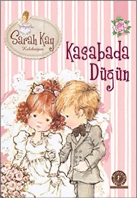 Sarah Kay Koleksiyonu 6 : Kasabada Düğün kapağı
