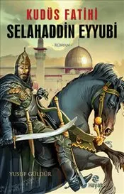 Kudüs Fatihi Selahaddin Eyyubi kapağı