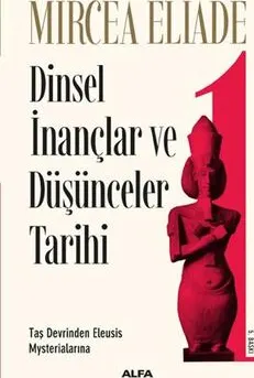 Dinsel İnançlar ve Düşünceler Tarihi 1 kapağı