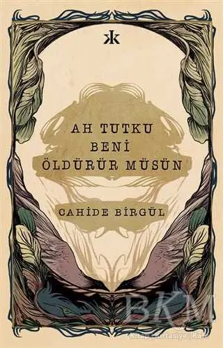 Ah Tutku Beni Öldürür Müsün kapağı