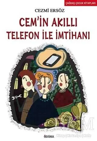 Cem`in Akıllı Telefon ile İmtihanı kapağı