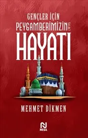 Gençler İçin Peygamberimizin Hayatı kapağı