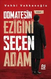 Domatesin Eziğini Seçen Adam kapağı