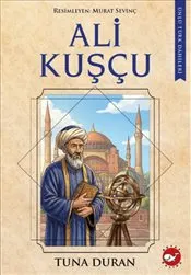 Ali Kuşçu : Ünlü Türk Dahileri kapağı