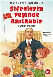 Şifrelerin Peşinde Anıtkabir : Matematik Romanı 4 kapağı