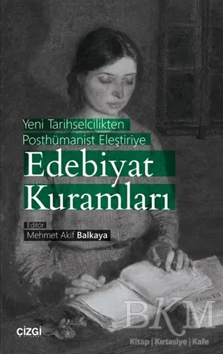 Yeni Tarihselcilikten Posthümanist Eleştiriye Edebiyat Kuramları kapağı