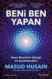 Beni Ben Yapan : İnsan Beyninin İşleyişi ve Çuvallamaları kapağı
