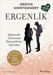 Ergenlik : Bağımsızlık Döneminde Ebeveynlik için Yedi Adım kapağı