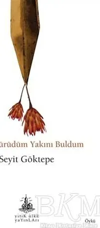 Uzağa Yürüdüm Yakını Buldum kapağı