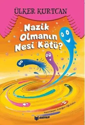 Nazik Olmanın Nesi Kötü? kapağı