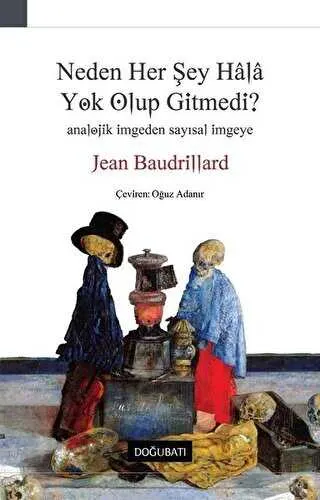 Neden Her Şey Hala Yok Olup Gitmedi? kapağı