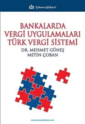 Bankalarda Vergi Uygulamaları Türk Vergi Sistemi kapağı