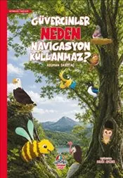Güvercinler Neden Navigasyon Kullanmaz ? kapağı