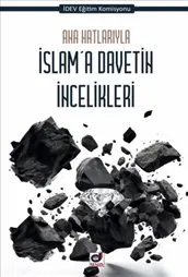Ana Hatlarıyla İslam'a Davetin İncelikleri kapağı