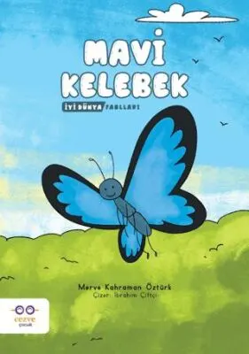 Mavi Kelebek - İyi Dünya Fablları kapağı