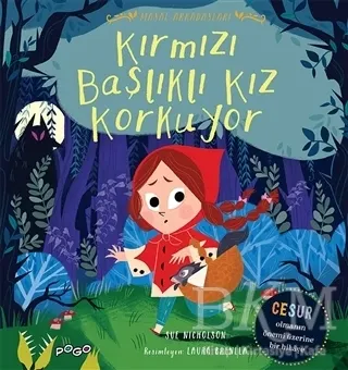 Kırmızı Başlıklı Kız Korkuyor - Masal Arkadaşları kapağı