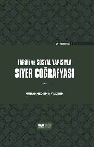 Tarihi ve Sosyal Yapısıyla Siyer Coğrafyası Ciltli kapağı
