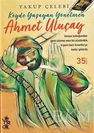 Köyde Yaşayan Yönetmen Ahmet Uluçay kapağı