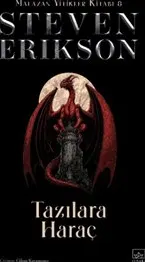 Tazılara Haraç : Malazan Yitikleri Kitabı 8 - Ciltli kapağı