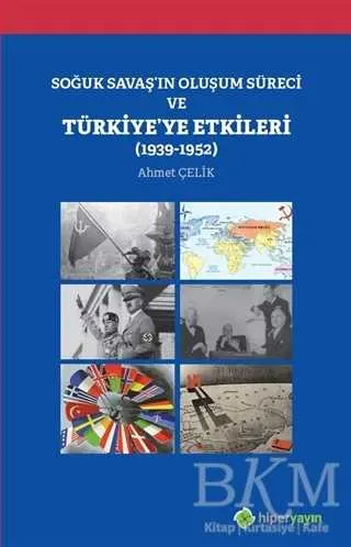 Soğuk Savaş`ın Oluşum Süreci ve Türkiye`ye Etkileri 1939-1952 kapağı