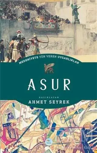 Medeniyete Yön Veren Uygarlıklar: Asur kapağı