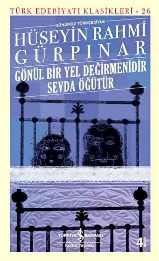 Gönül Bir Yel Değirmenidir Sevda Öğütür - Türk Edebiyatı Klasikleri 26 kapağı