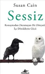 Sessiz : Konuşmadan Duramayan Bir Dünyada İçe Dönüklerin Gücü kapağı